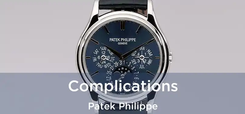  Complications Patek Philippe