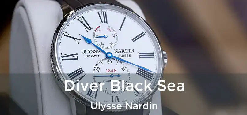  Diver Black Sea Ulysse Nardin
