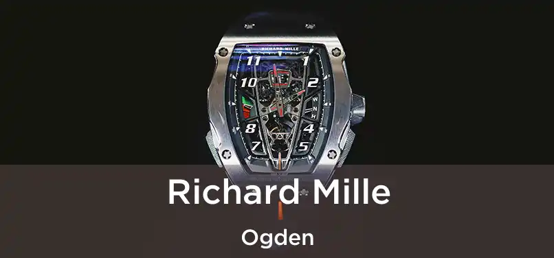  Richard Mille Ogden