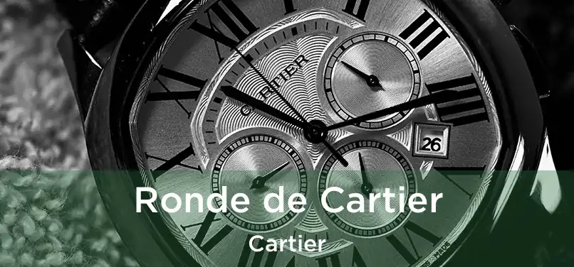  Ronde de Cartier Cartier