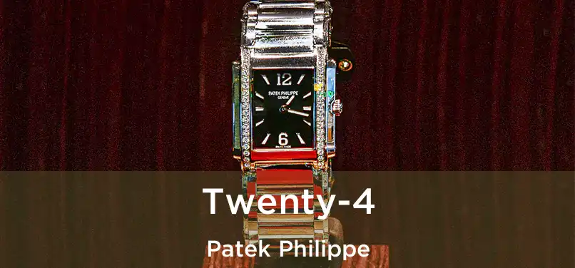  Twenty-4 Patek Philippe