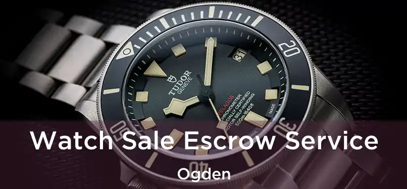  Watch Sale Escrow Service Ogden